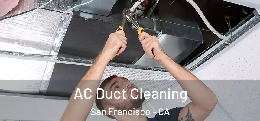 AC Duct Cleaning San Francisco - CA